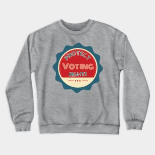 Protect Voting Rights Crewneck Sweatshirt